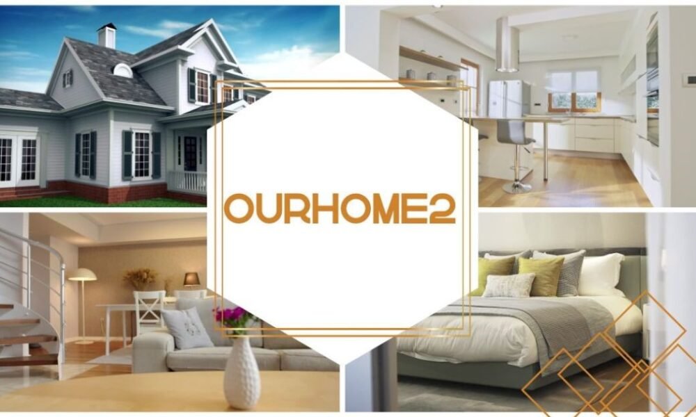 OurHome2 Explained: Meaning, Features, and Online Use