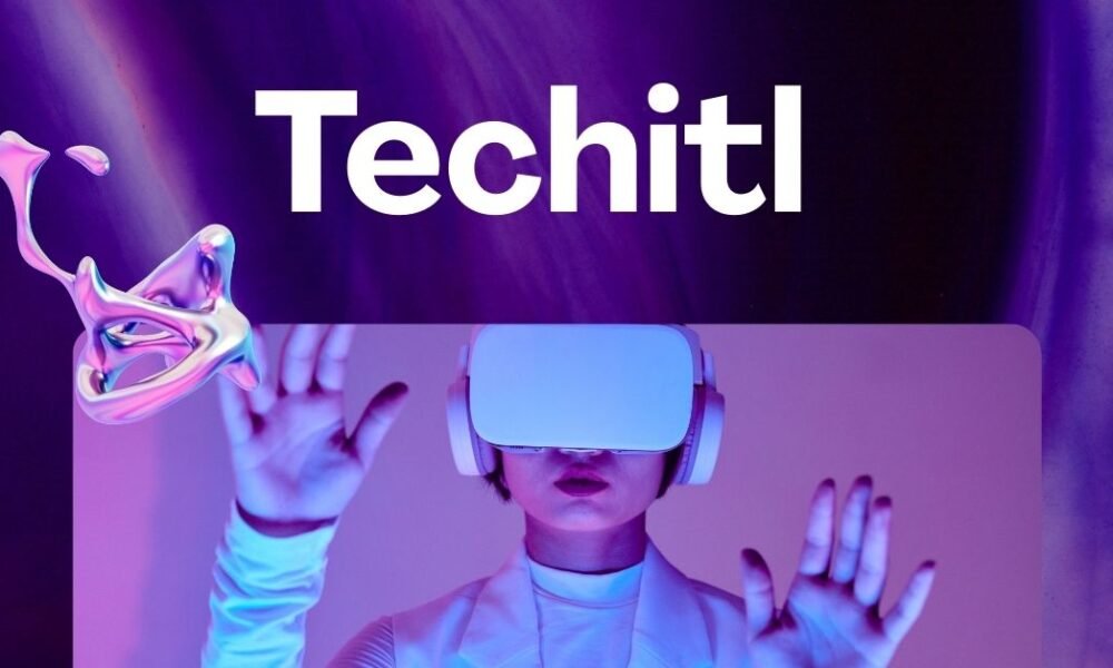 Techitl: A Practical Guide to Understanding Its Impact