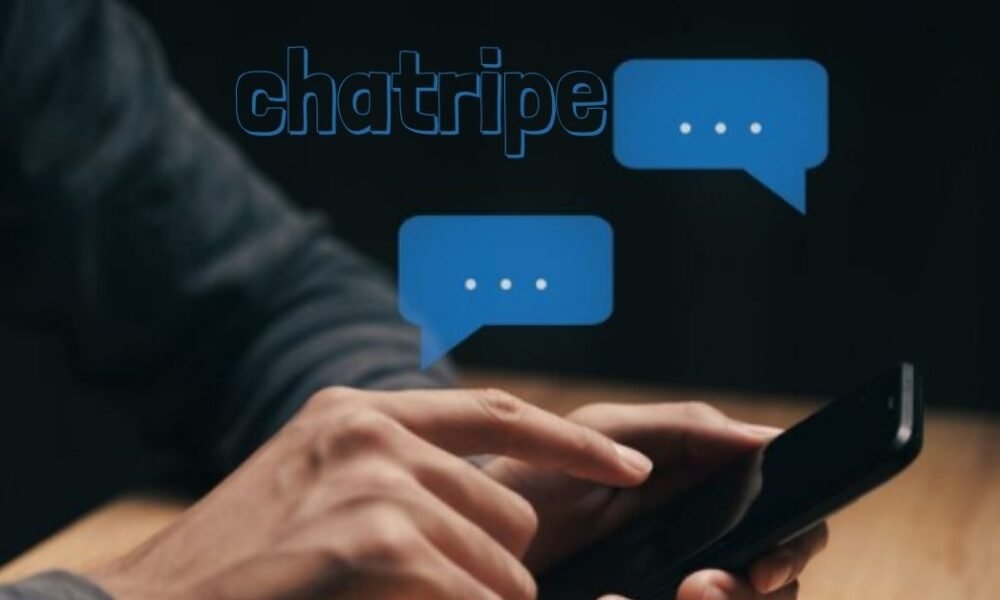 chatripe Guide: Features, Safety & Benefits
