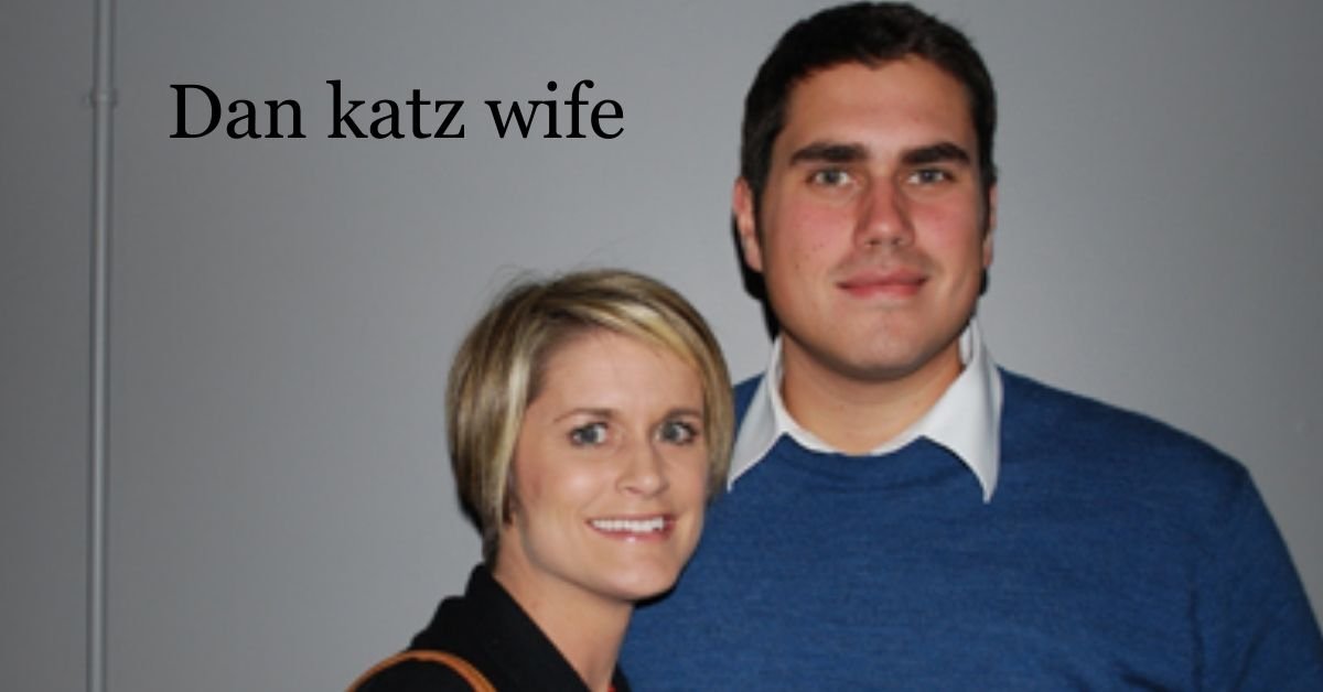 dan katz wife