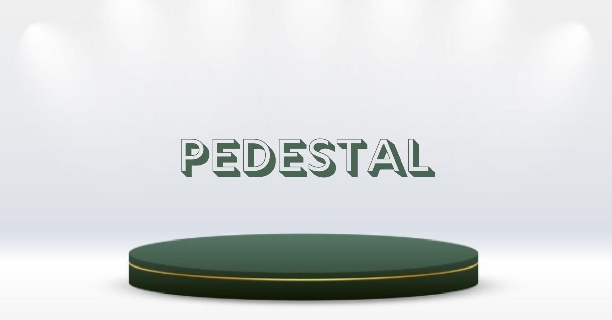 pedestal