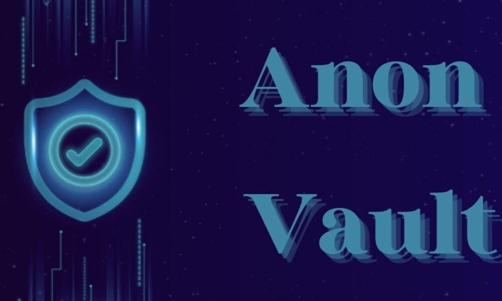 Anon Vault: Secure Privacy in the Digital Age