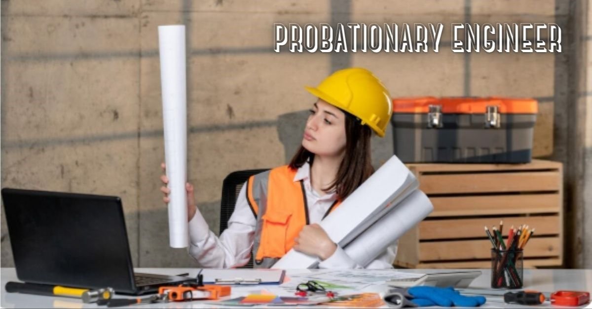 Probationary Engineer