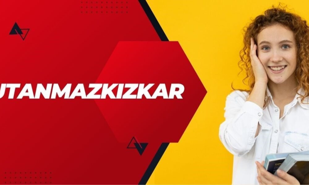 Utanmazkızkar Meaning, Trend, and Cultural Impact
