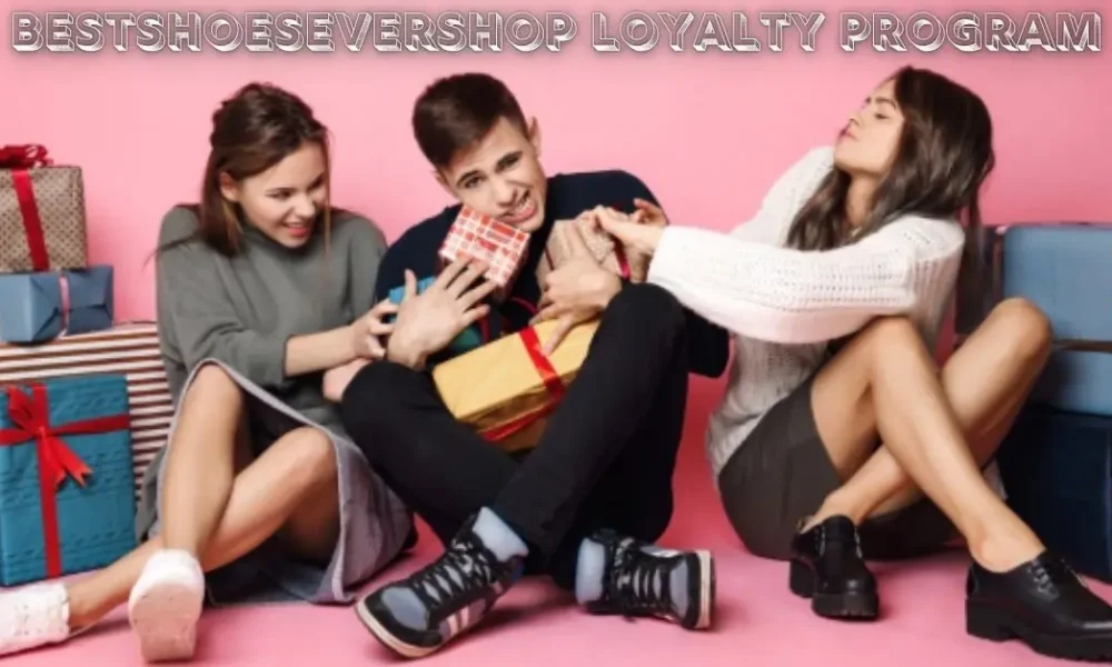 Bestshoesevershop Loyalty Program Benefits & Guide