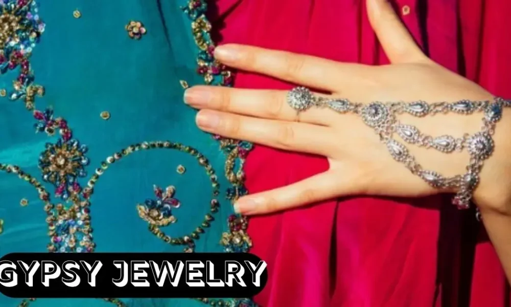 Timeless Gypsy Jewelry: Bohemian Elegance and Cultural Charm
