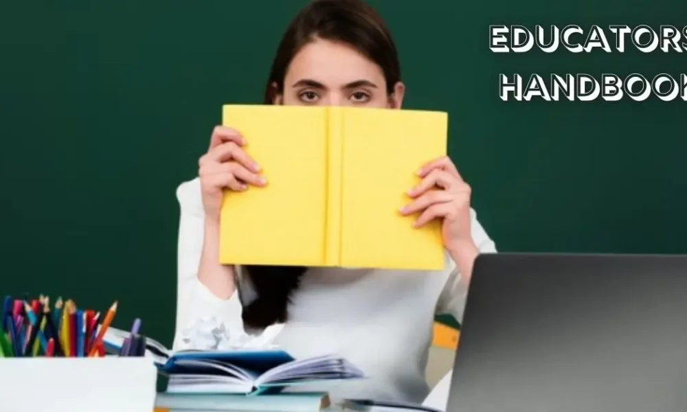 The Ultimate Educators Handbook for Modern Teaching