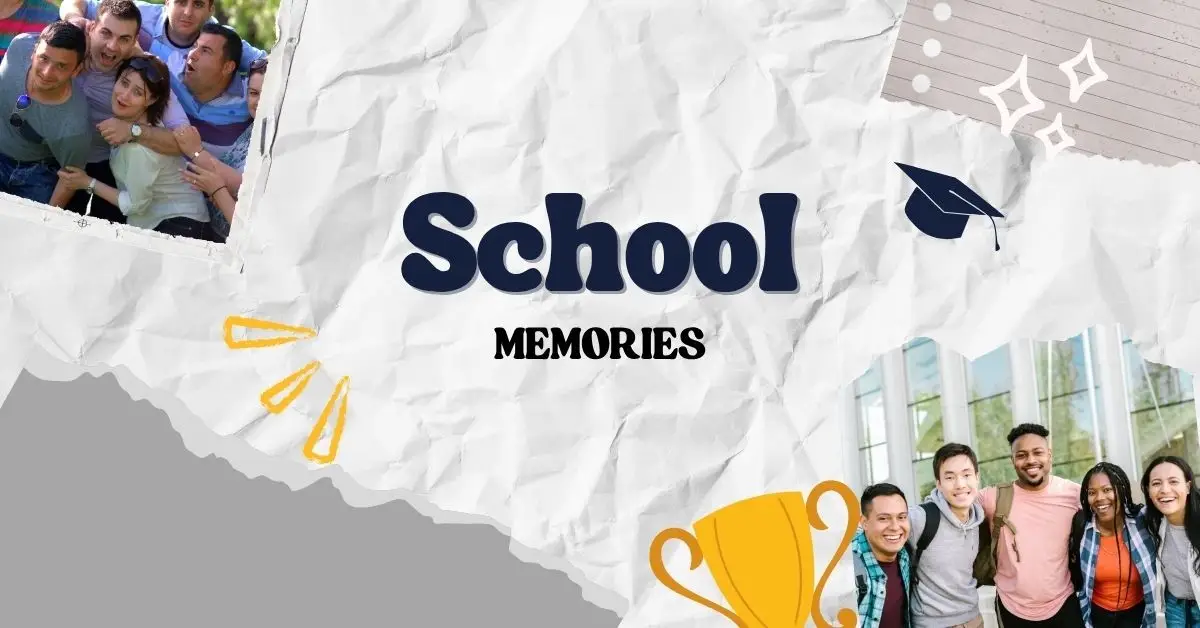 School Memories